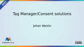 Tag Manager/Consent solutions by MatomoCamp Recordings