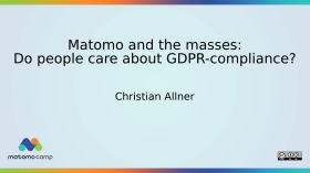 Matomo and the masses: Do people care about GDPR-compliance? by MatomoCamp Recordings