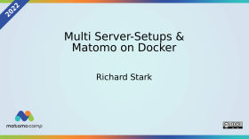 Multi-Server Matomo and Docker by MatomoCamp Recordings