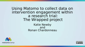 Using Matomo to collect data on intervention engagement within a research trial: The Wrapped project by MatomoCamp Recordings