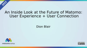 An Inside Look at the Future of Matomo: User Experience + User Connection by MatomoCamp Recordings